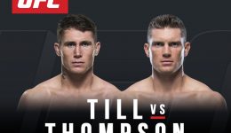 UFC Fight Night 130 – Darren Till Steals A Win From Stephan Thompson In A Closely Fought Bout